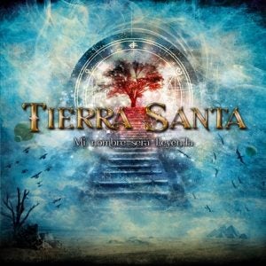 tierra-santa-cd-mi-nombre-sera-leyenda
